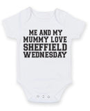 Me And My Mummy Love Sheffield Wednesday TEXT STYLE Baby Grow Bodysuit