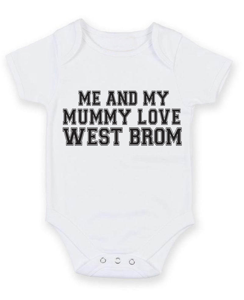 Me And My Mummy Love West Brom TEXT STYLE Baby Grow Bodysuit