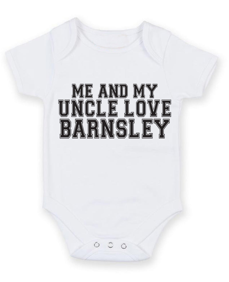 Me And My Uncle Love Barnsley TEXT STYLE Baby Grow Bodysuit