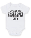 Me And My Uncle Love Birmingham City TEXT STYLE Baby Grow Bodysuit