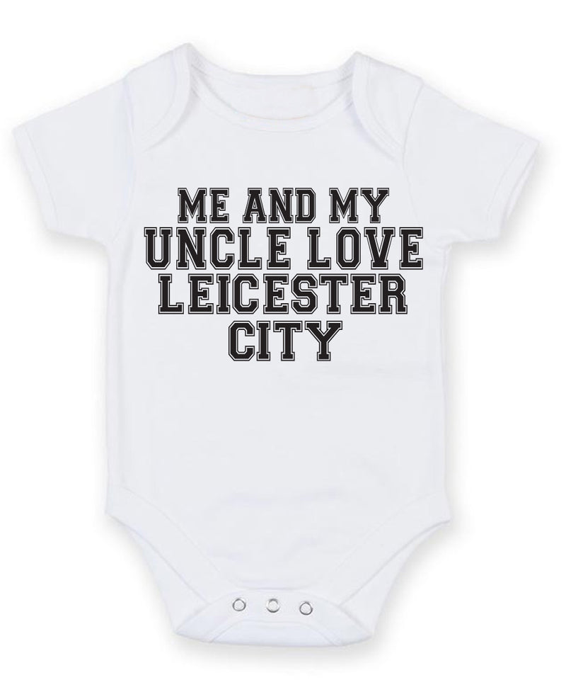 Me And My Uncle Love Leicester City TEXT STYLE Baby Grow Bodysuit