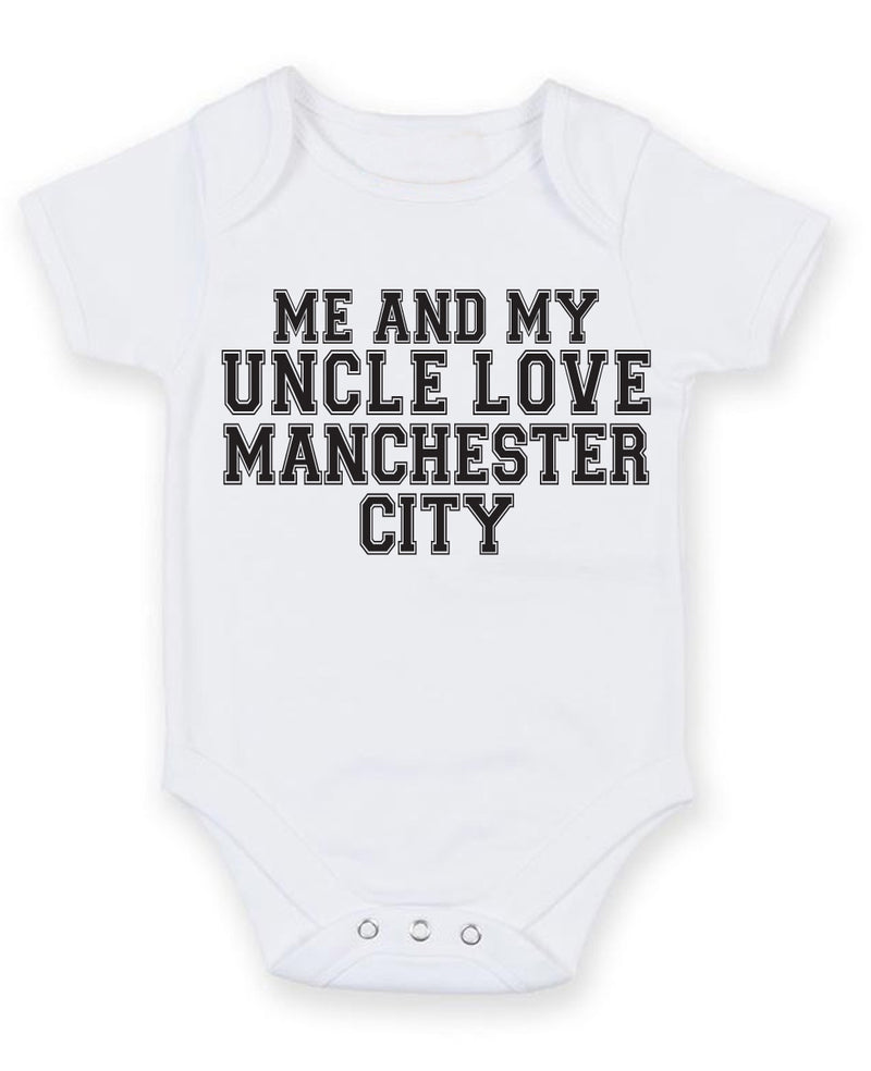 Me And My Uncle Love Manchester City TEXT STYLE Baby Grow Bodysuit