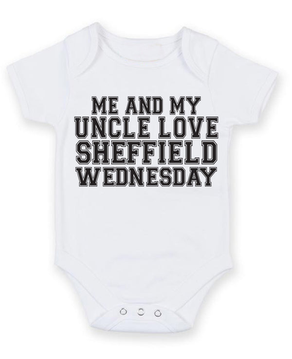 Me And My Uncle Love Sheffield Wednesday TEXT STYLE Baby Grow Bodysuit
