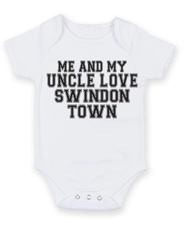 Me And My Uncle Love Swindon Town TEXT STYLE Baby Grow Bodysuit
