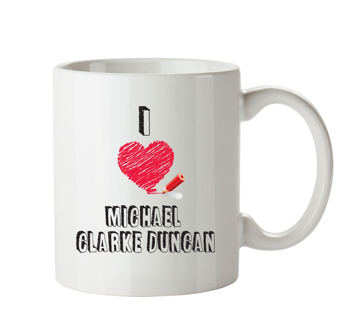 I Love Michael Clarke Duncan Celebrity Mug Office Mug – printed mug product image 1