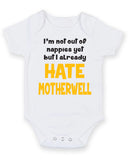 Motherwell Hate Football Fan Baby Grow Bodysuit