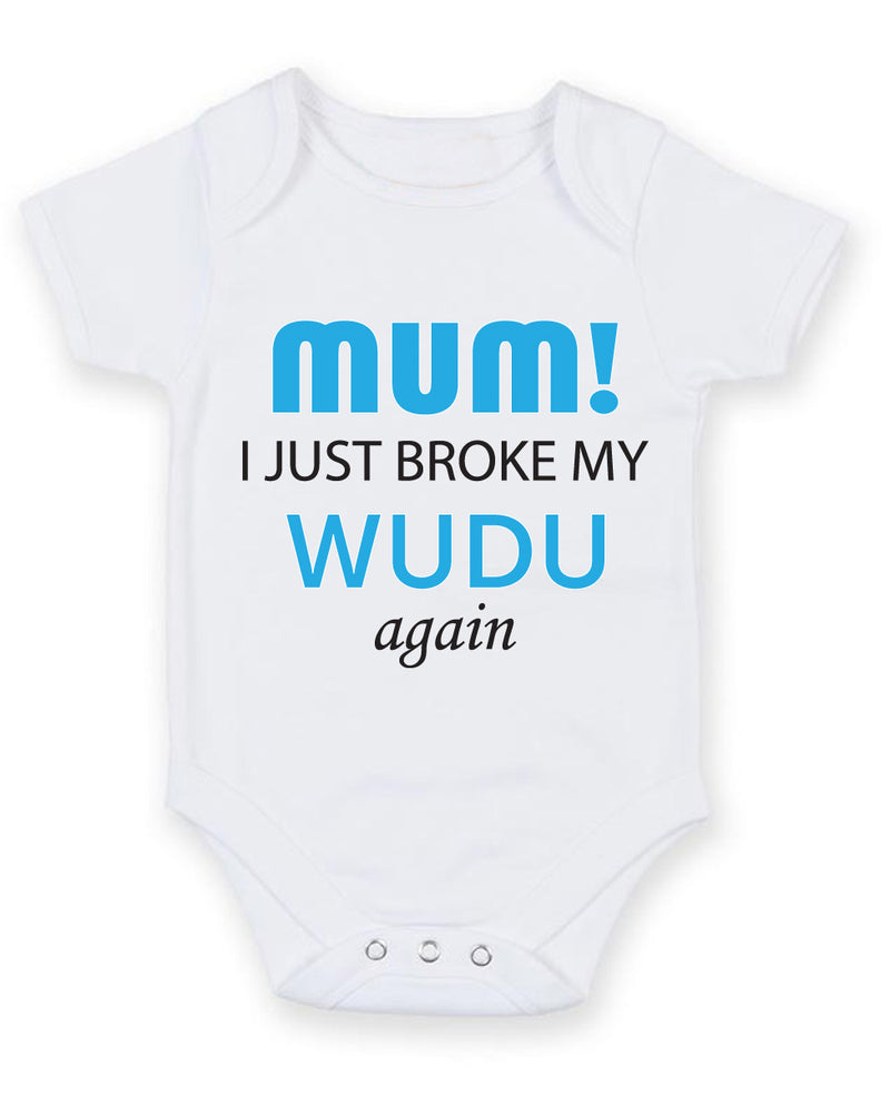 Mum I Just Broke My Wudu Again Baby Grow Bodysuit