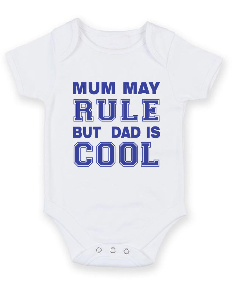 Mum May Rule But Dad is Cool Printed Baby Grow Bodysuit Boy Girl Unisex Gift