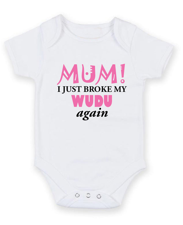 Mum I Just Broke My Wudu Personalised Baby Boy Girl Unisex Short Sleeve Bodysuit