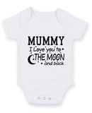 Mummy I love you to the moon and back Baby Grow Bodysuit