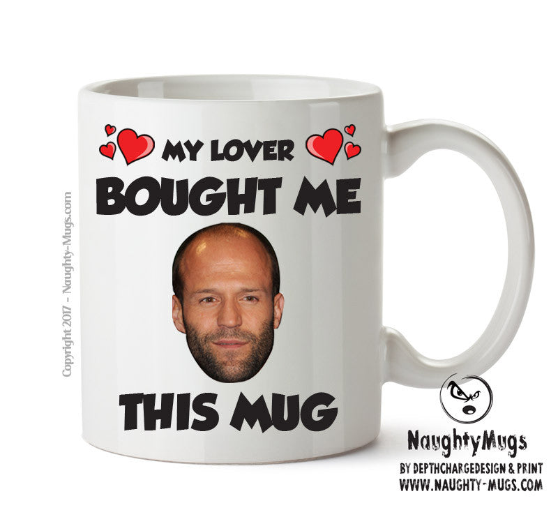 My Lover Bought Me This Jason Statham Celebrity Face Mug – printed mug product image 1
