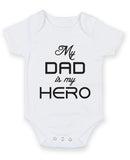 My Dad Is My Hero Baby Grow Bodysuit