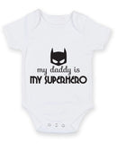 My Daddy Is My Superhero Baby Grow Bodysuit