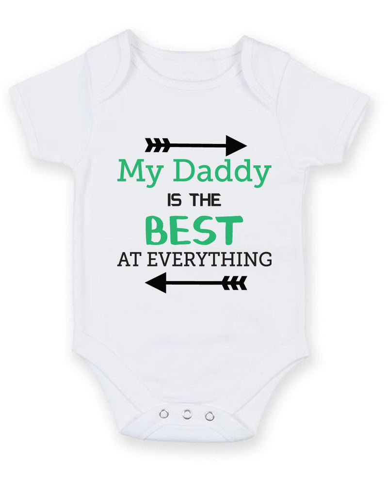My Daddy Is The Best At Everything Baby Grow Bodysuit