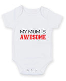 My Mum is Awesome Printed Baby Grow Bodysuit Boy Girl Unisex Gift