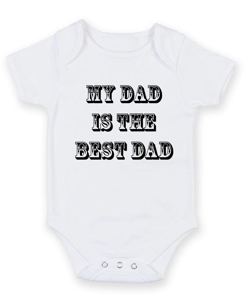 My Dad Is The Best Personalised Baby Boy Girl Unisex Short Sleeve Bodysuit