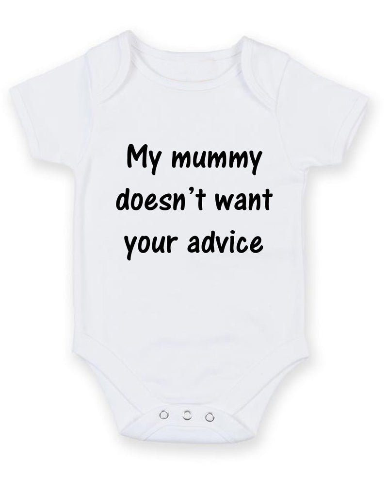 My Mummy Doesn't Want Your Advice. Personalised Baby Boy Girl Unisex Short Sleeve Bodysuit