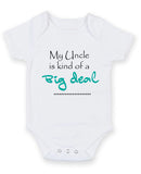 My Uncle Is Kind Of A Big Deal Personalised Baby Boy Girl Unisex Short Sleeve Bodysuit