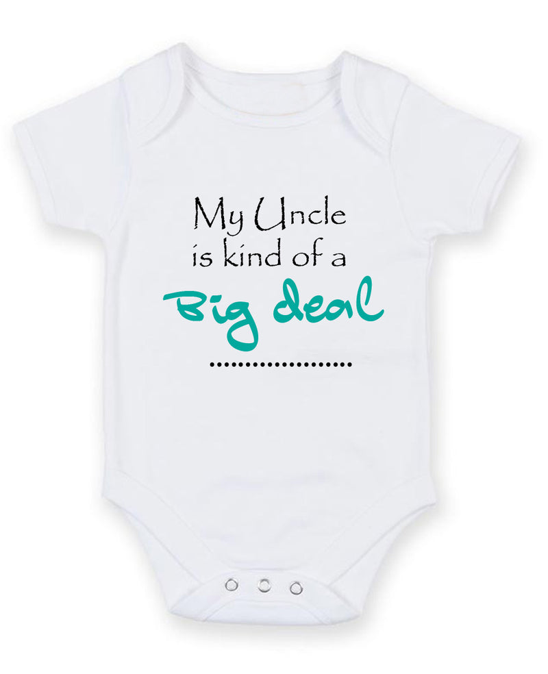 My Uncle Is Kind Of A Big Deal Personalised Baby Boy Girl Unisex Short Sleeve Bodysuit