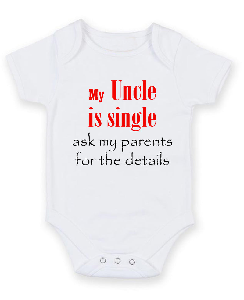 My Uncle Is Single Personalised Baby Boy Girl Unisex Short Sleeve Bodysuit
