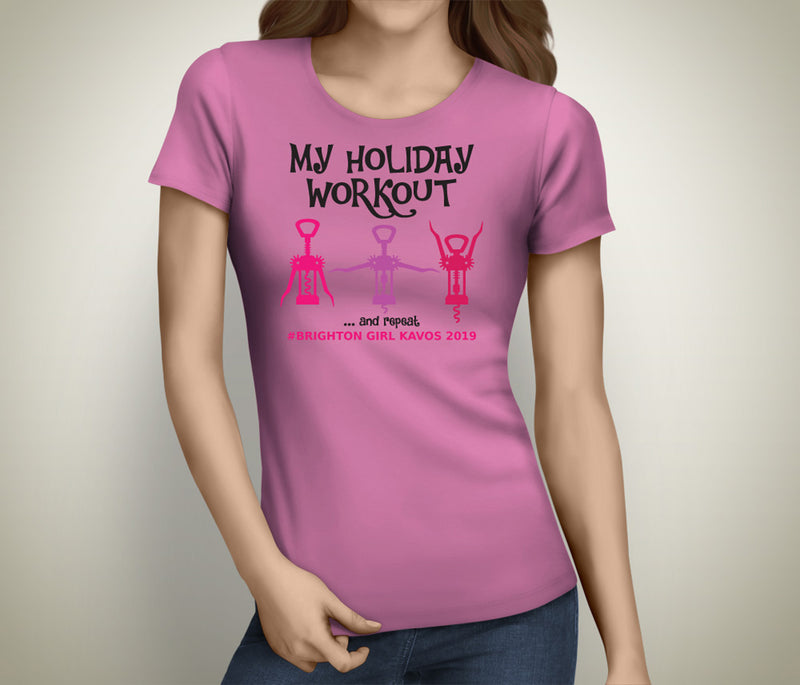 My Holiday Workout And Repeat Colour Custom Hen T-Shirt - Any Name - Party Tee