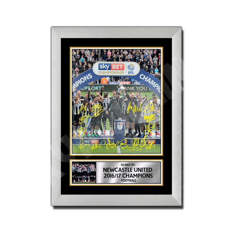 NEWCASTLE UNITED 2016 17 CHAMPIONS TEAM SQUAD (1) Limited Edition Football Player Signed Print - Football