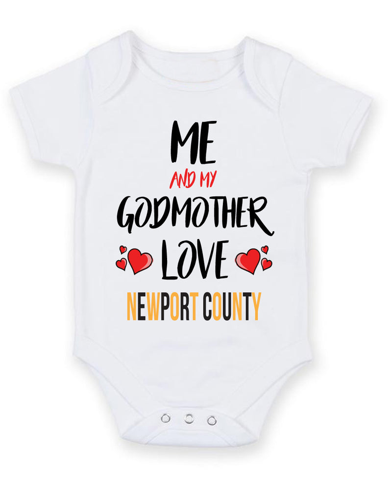 Me and My Godmother Love NEWPORT COUNTY Personalised FOOTBALL TEAM Baby Grow