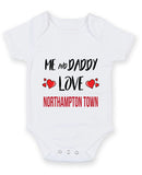 Me and Daddy Love NORTHAMPTON TOWN Personalised FOOTBALL TEAM Baby Grow
