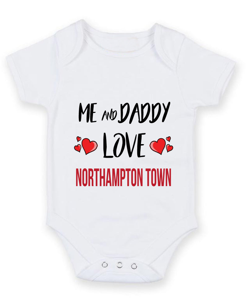 Me and Daddy Love NORTHAMPTON TOWN Personalised FOOTBALL TEAM Baby Grow