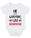 Me and My Godfather Love NORTHAMPTON TOWN Personalised FOOTBALL TEAM Baby Grow