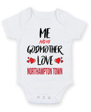 Me and My Godmother Love NORTHAMPTON TOWN Personalised FOOTBALL TEAM Baby Grow