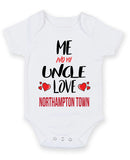 Me and My Uncle Love NORTHAMPTON TOWN Personalised FOOTBALL TEAM Baby Grow