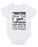 No Matter How Tall I Get Uncle Personalised Baby Boy Girl Unisex Short Sleeve Bodysuit