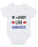 Me and Daddy Love OLDHAM ATHLETIC Personalised FOOTBALL TEAM Baby Grow