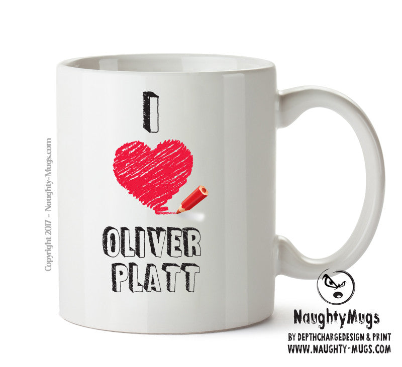 I Love Oliver Platt Celebrity Mug Office Mug