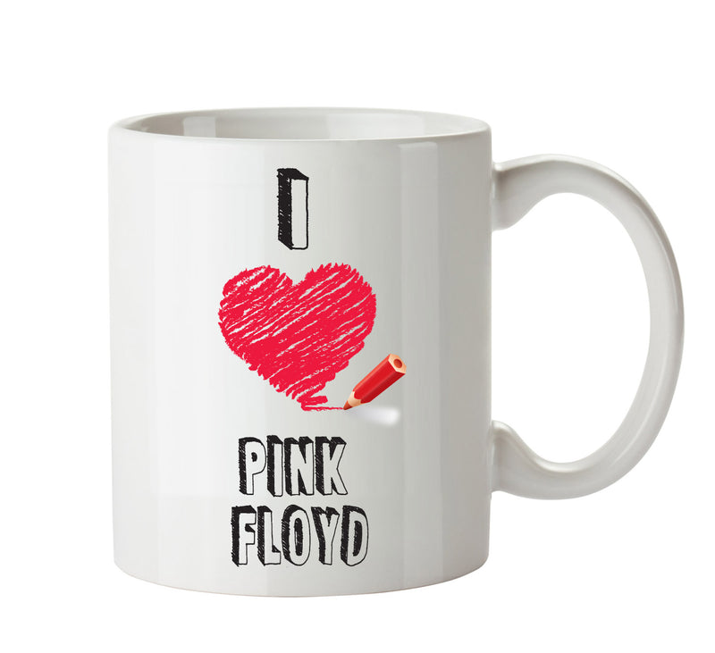 I Love PINK FLOYD Celebrity Mug