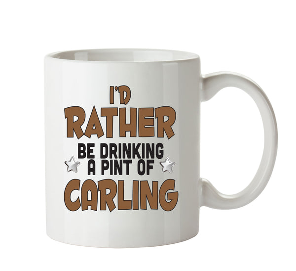 I'd Rather Be DRINKING A PINT OF CARLING Personalised ADULT OFFICE MUG – printed mug product image 1