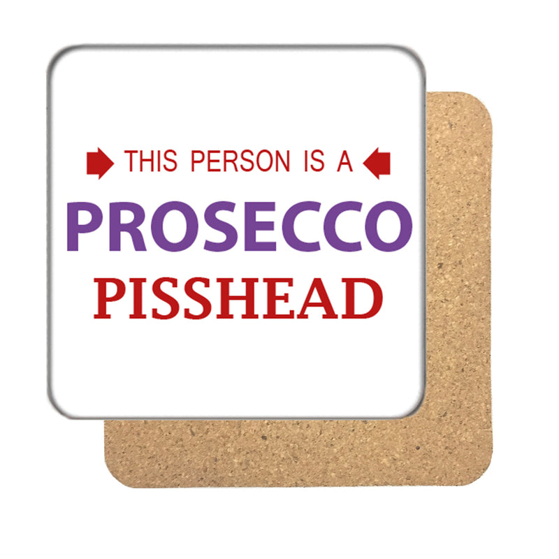 Prosecco Pisshead Drinks Coaster