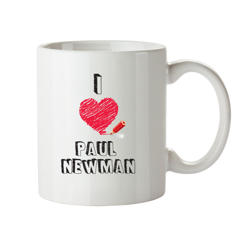 I Love Paul Newman Celebrity Mug Office Mug