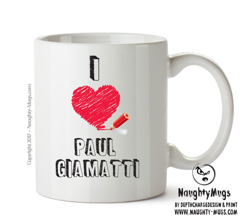 I Love Paul Giamatti Celebrity Mug Office Mug