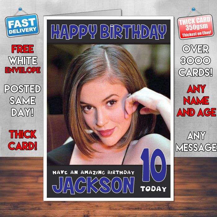Personalised Alyssa Milano 5 INSPIRED THEME Celebrity Birthday Card (SA)