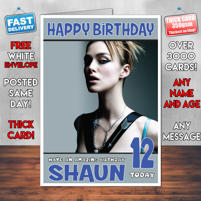 Personalised Keira Knightley 4 INSPIRED THEME Celebrity Birthday Card (SA)