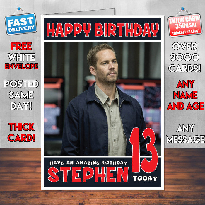 Personalised Paul Walker 1 INSPIRED THEME Celebrity Birthday Card (SA)