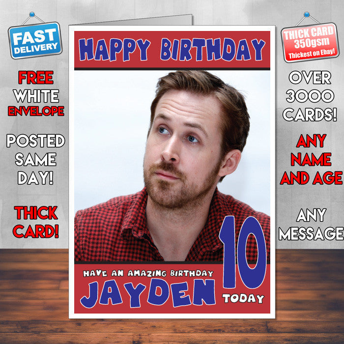 Personalised Ryan Gosling 1 INSPIRED THEME Celebrity Birthday Card (SA)
