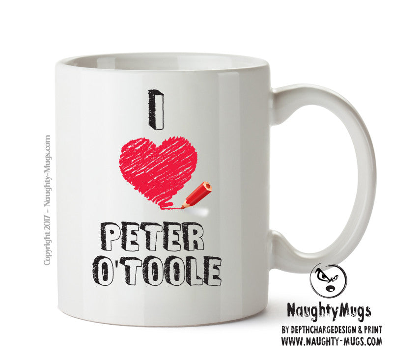 I Love Peter O'Toole Celebrity Mug Office Mug