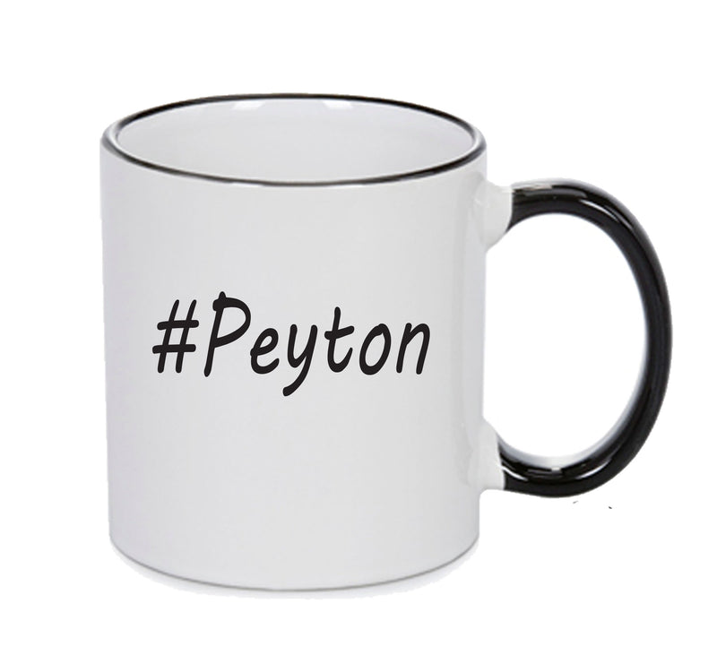 Personalised Your CUSTOM Name Peyton Printed Mug