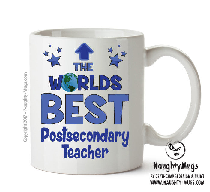 Worlds Best Postsecondary Teacher Mug - Novelty Funny Mug