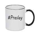 Personalised Your CUSTOM Name Presley Printed Mug