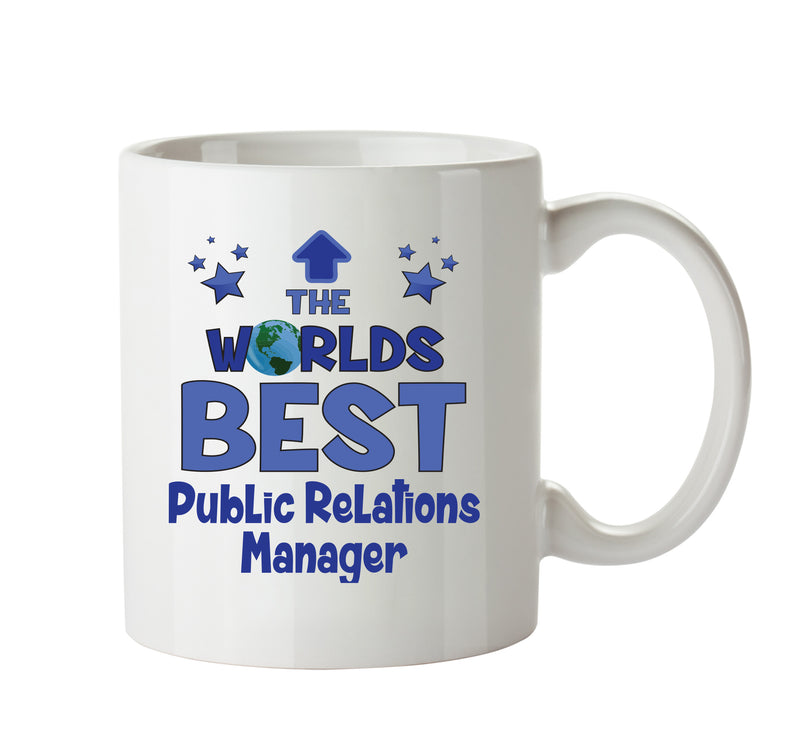 Worlds Best Public Relations Manager Mug - Novelty Funny Mug