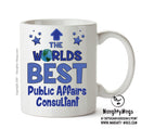 Worlds Best Public Affairs Consultant Mug - Novelty Funny Mug